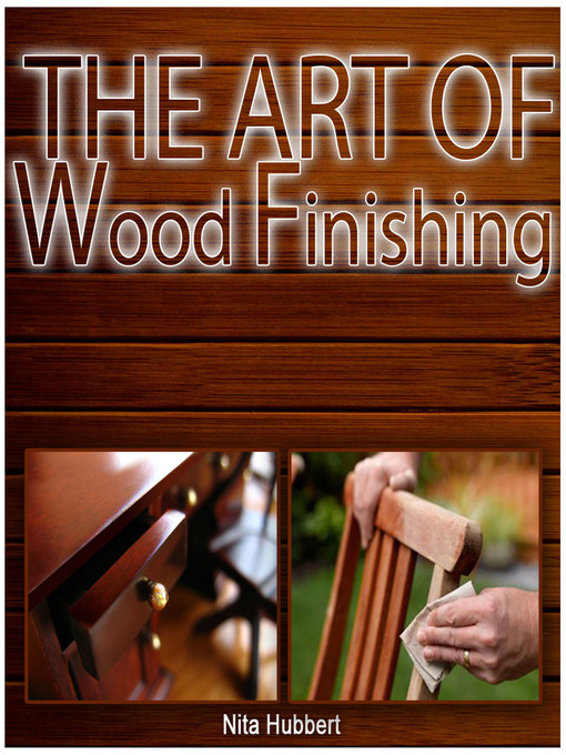 Title details for The Art of Wood Finishing by Nita Hubbert - Available